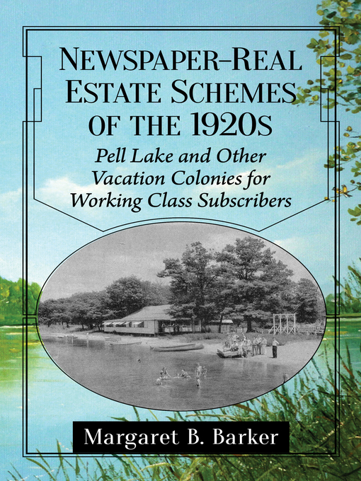 Title details for Newspaper-Real Estate Schemes of the 1920s by Margaret B. Barker - Available